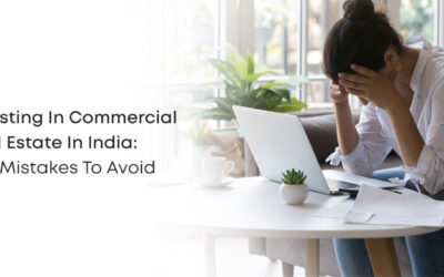 Investing In Commercial Real Estate In India: Top Mistakes To Avoid